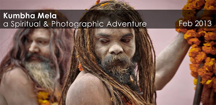 Kumbha Mela - A Spiritual and Photographic Adventure