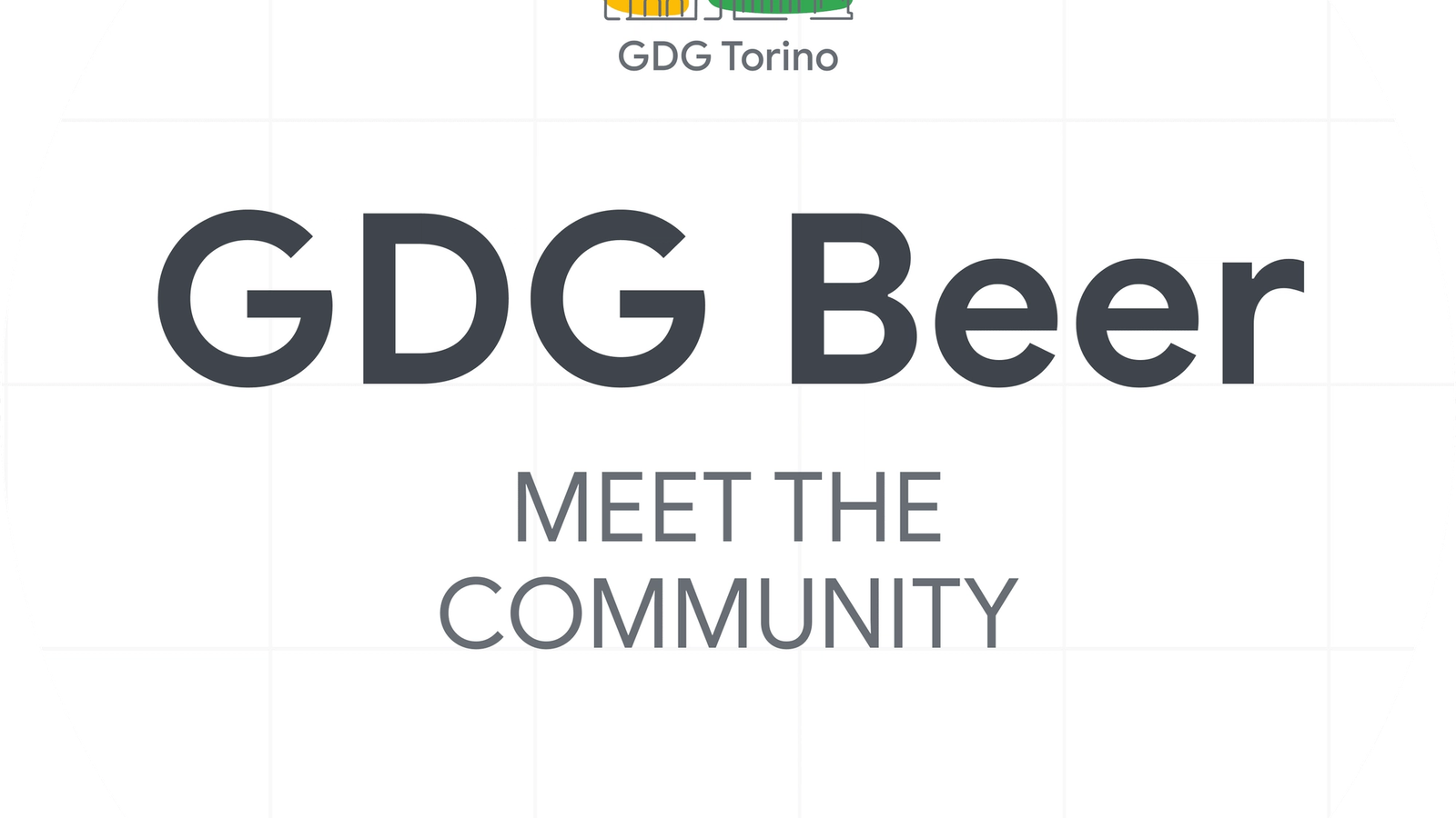 GDG Beer Torino - Meet the Community