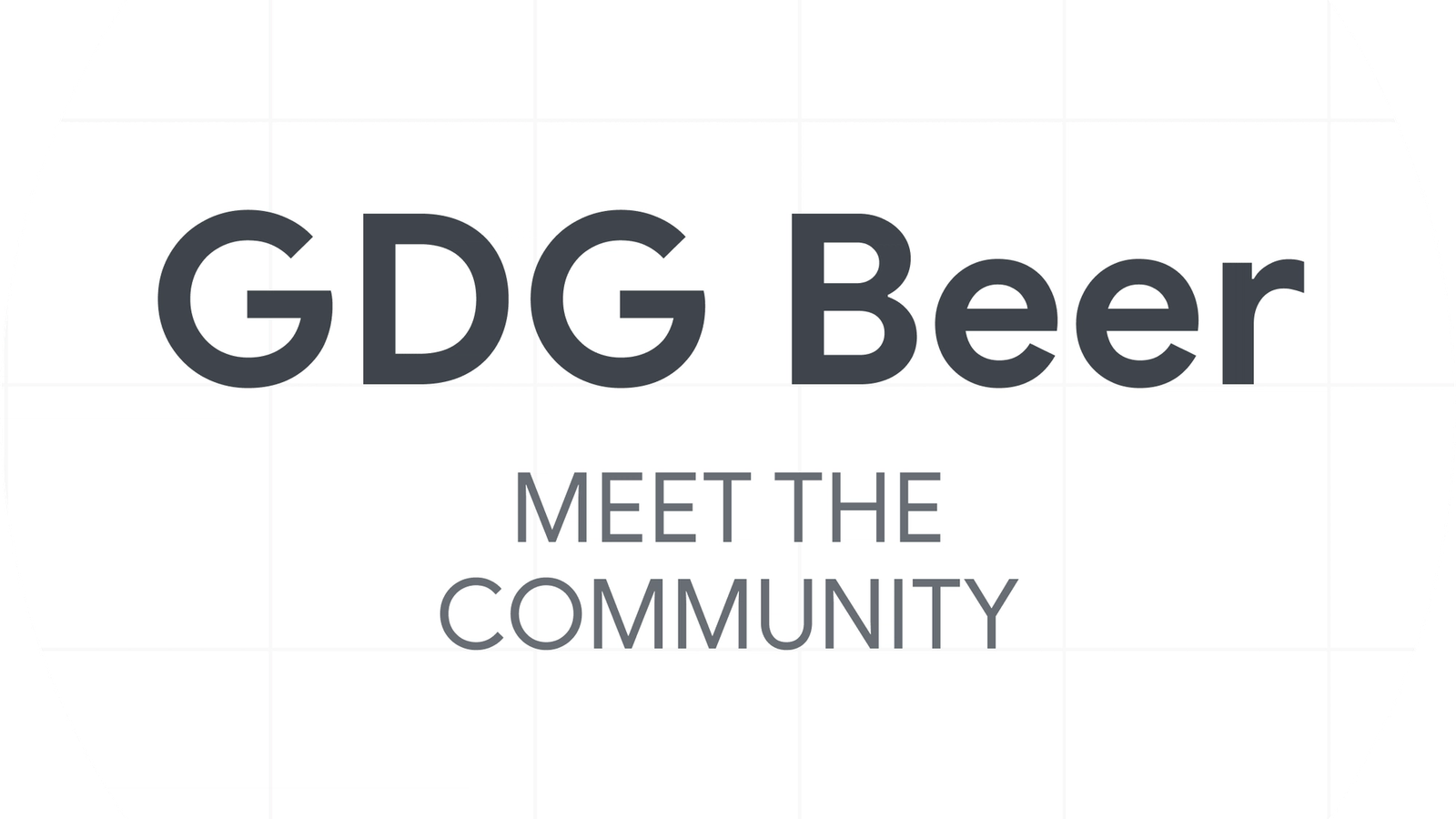 GDG Beer Torino - Meet the Community