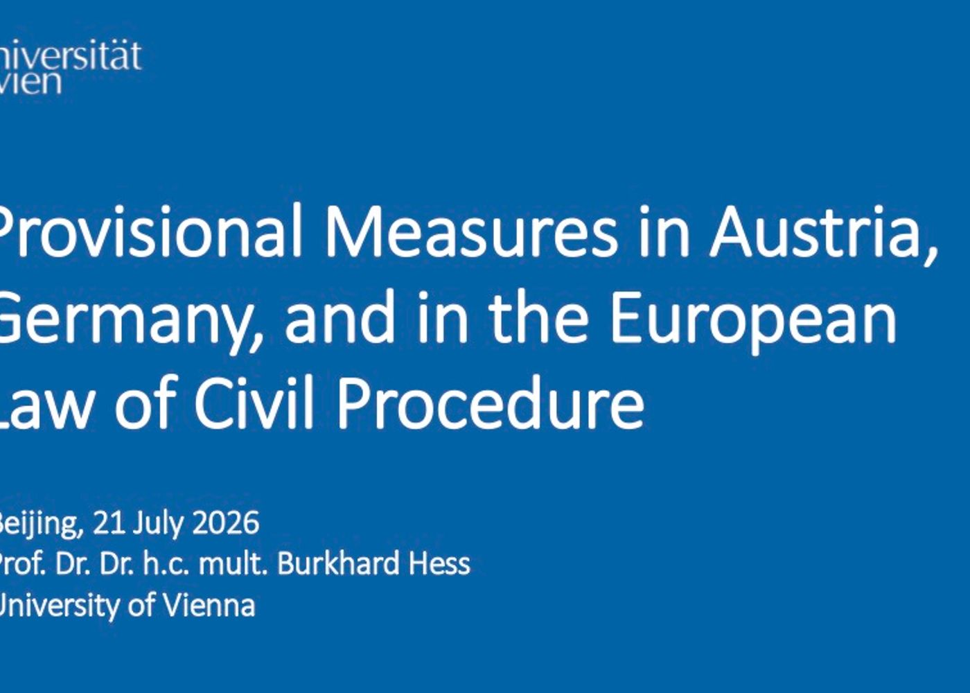 Provisional Measures in Austria, Germany, and in the European Law of Civil Procedure