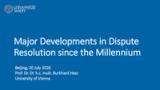 Major Developments in Dispute Resolution since the Millennium