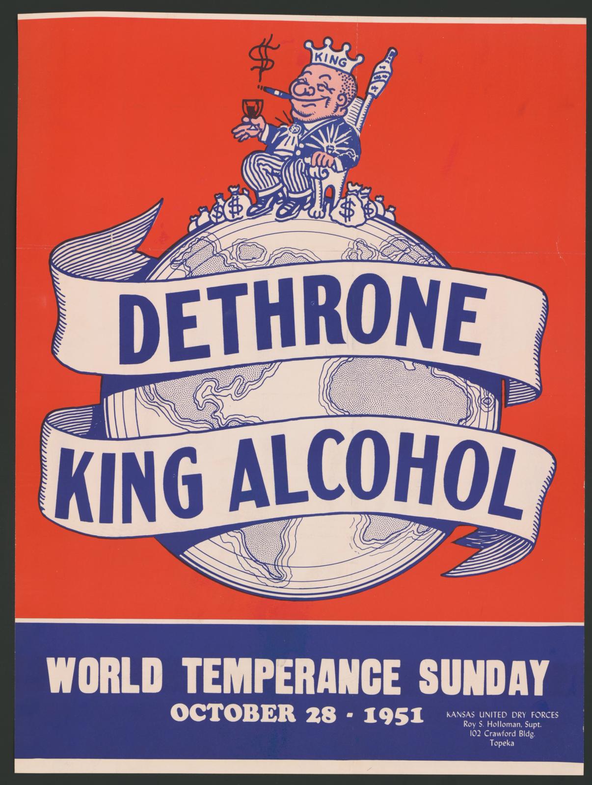 Vintage temperance poster showing a crowned king figure sitting atop a globe with 'Dethrone King Alcohol' text