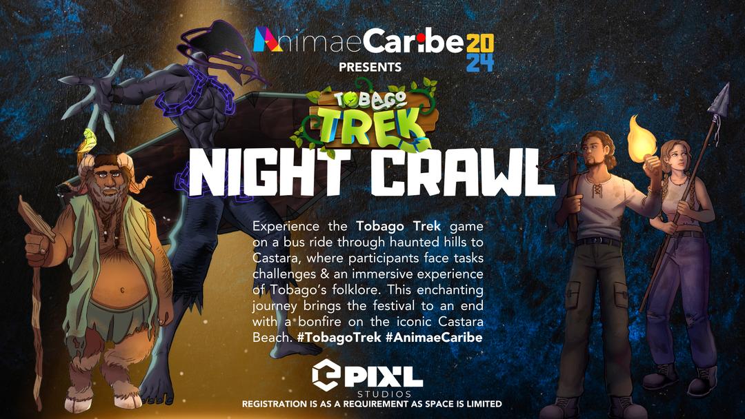 TOBAGO TREK NIGHT CRAWL: A FUSION OF FOLKLORE, DIGITAL INNOVATION & TOURISM