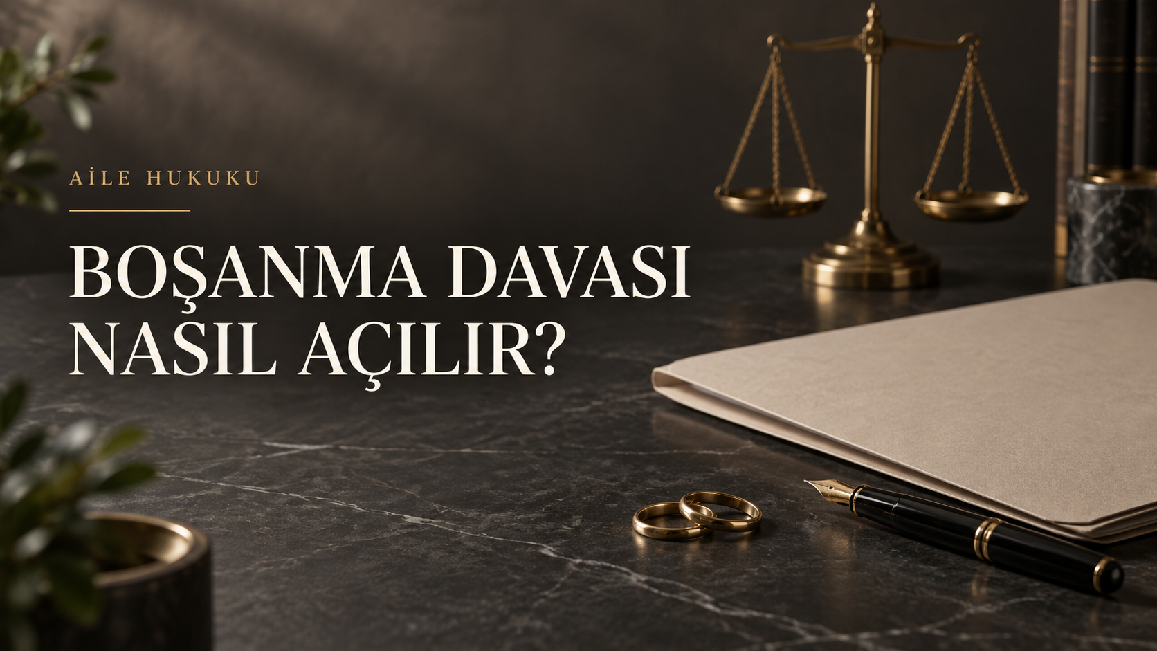 Boşanma Davası Nasıl Açılır?