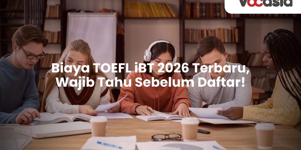 Biaya TOEFL iBT 2026 Terbaru
