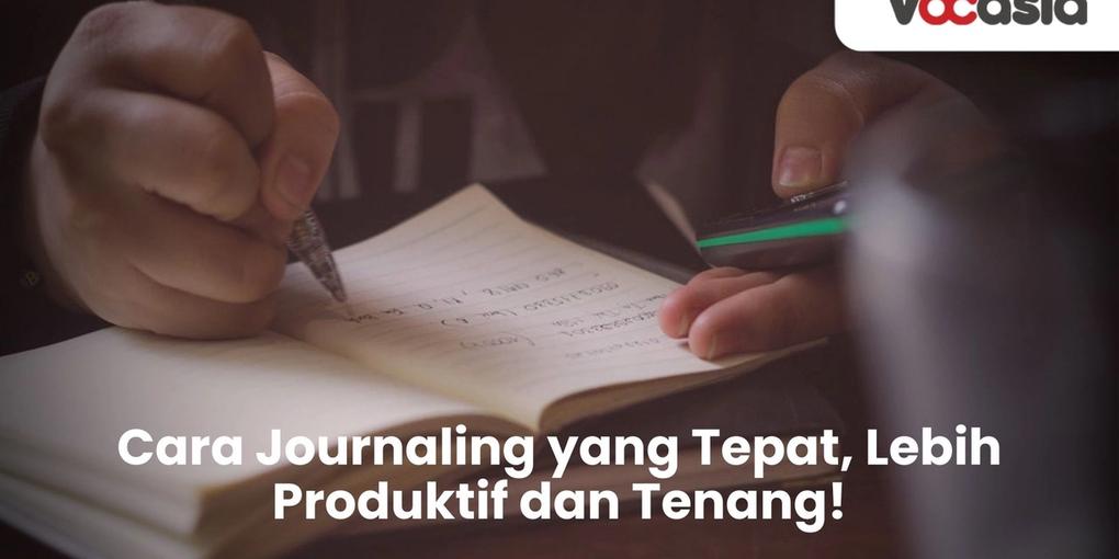Cara Journaling yang Tepat