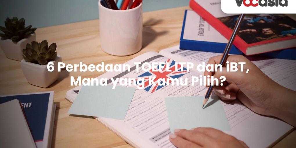 Perbedaan TOEFL ITP dan iBT