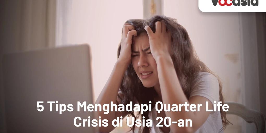 Tips Menghadapi Quarter Life Crisis