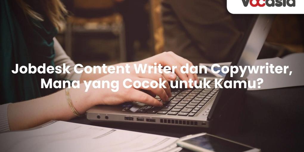 Jobdesk Content Writer dan Copywriter
