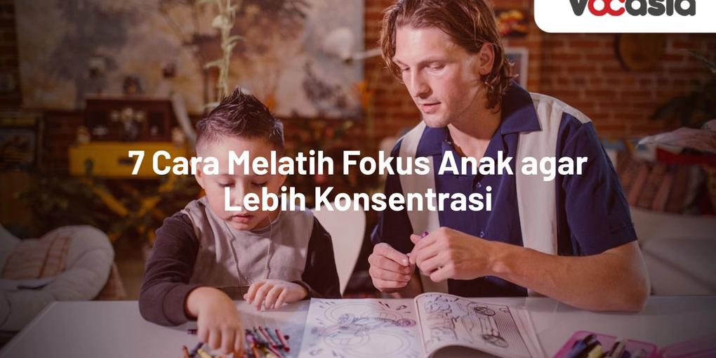 Cara Melatih Fokus Anak