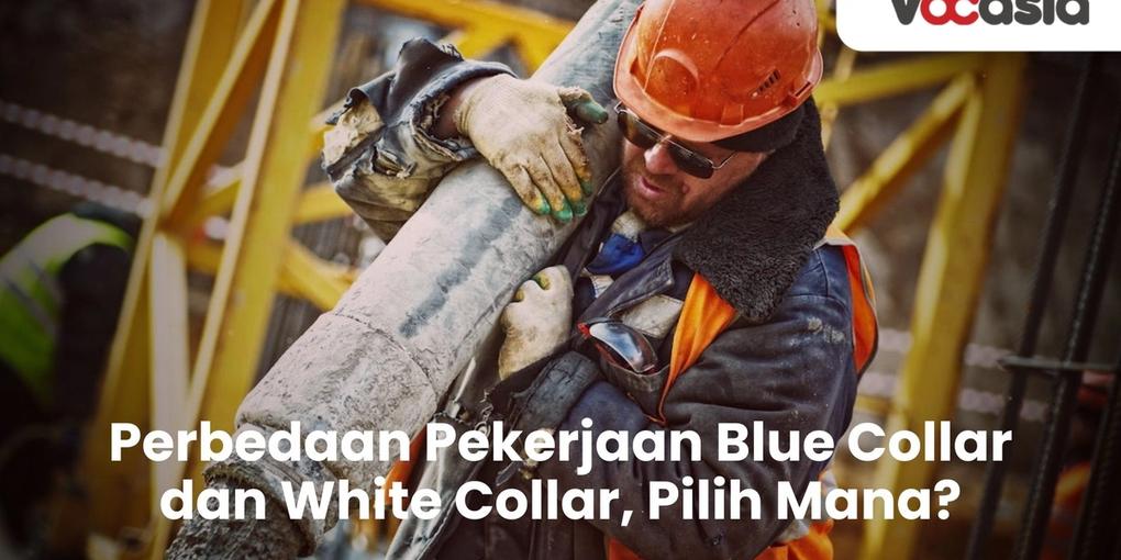 Perbedaan Pekerjaan Blue Collar dan White Collar