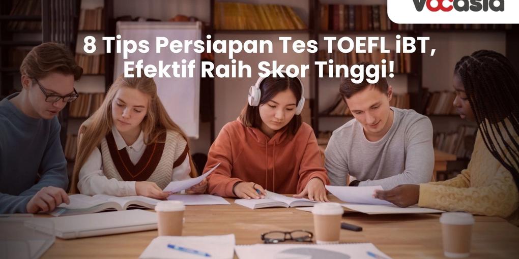 Tips Persiapan Tes TOEFL iBT
