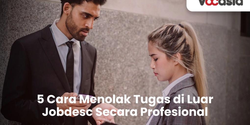 Cara Menolak Tugas di Luar Jobdesc