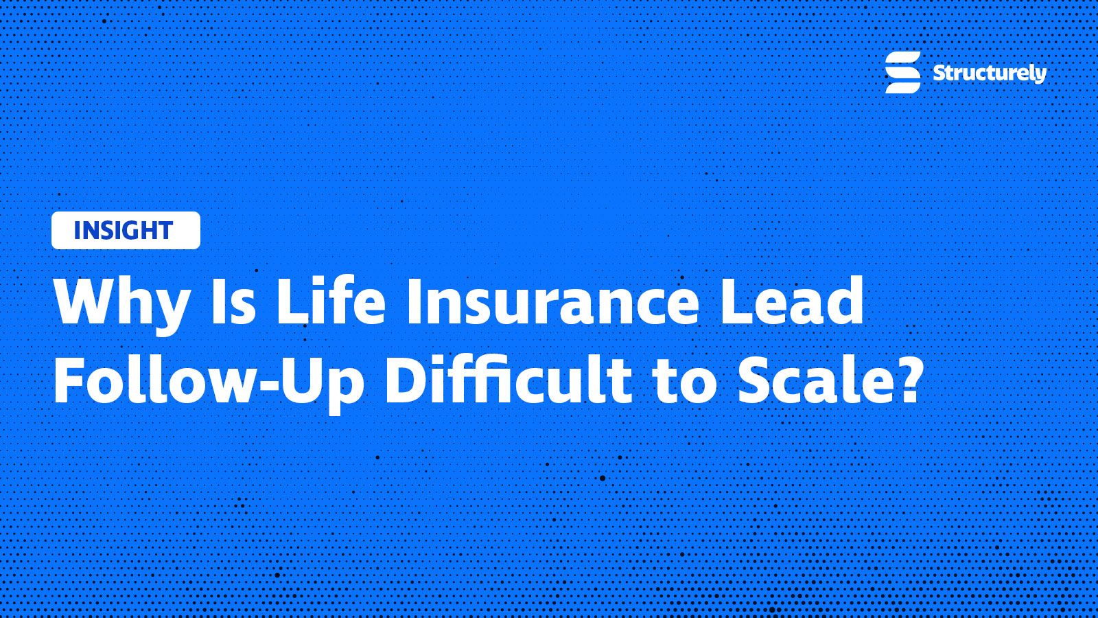 AI-powered life insurance lead follow-up workflow
