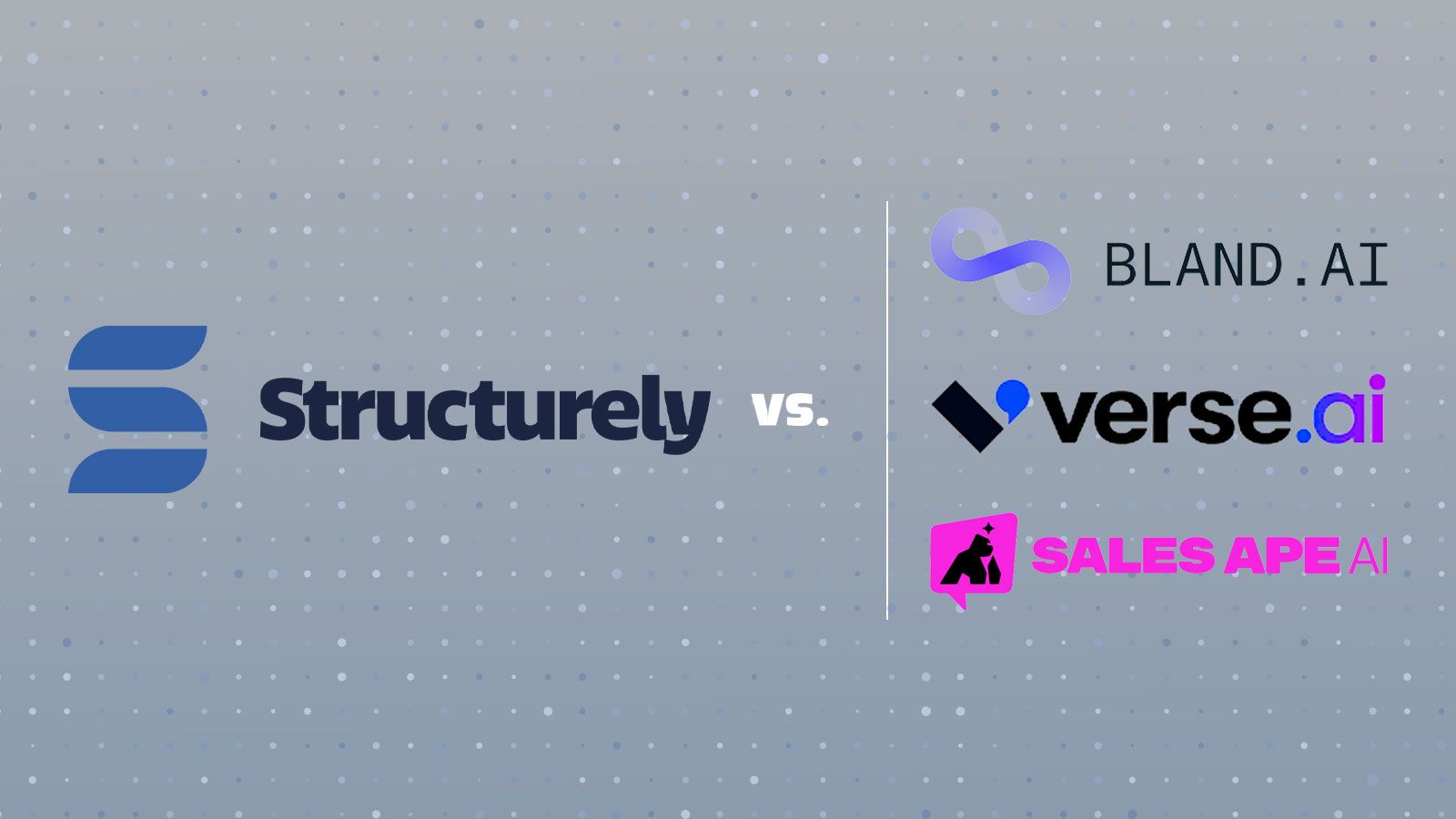 Structurely AI vs. Bland AI, SalesAPE & Verse