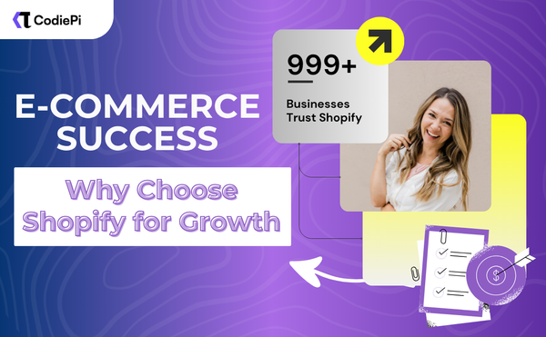 E-commerce Success: Why Shopify is the Perfect Platform for Growing Businesses