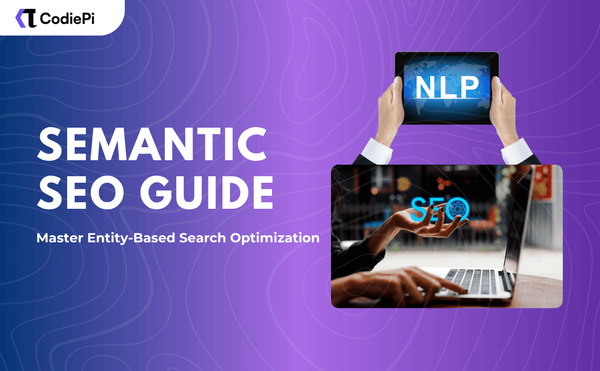 Semantic SEO Guide: Master Entity-Based Search Optimization