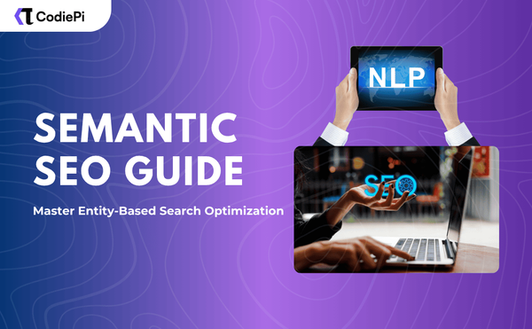 Semantic SEO Guide: Master Entity-Based Search Optimization