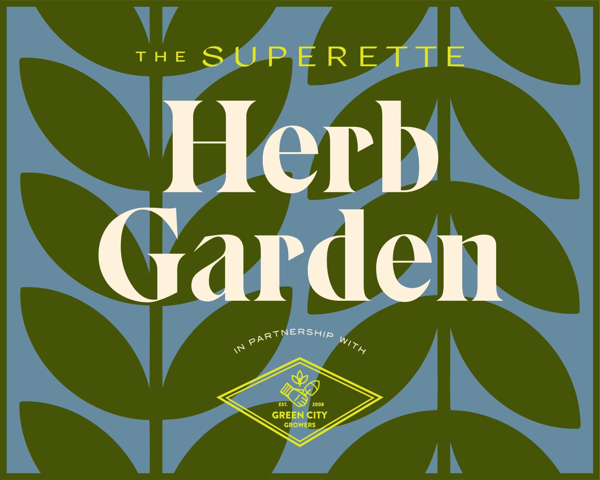 The Superette Herb Garden