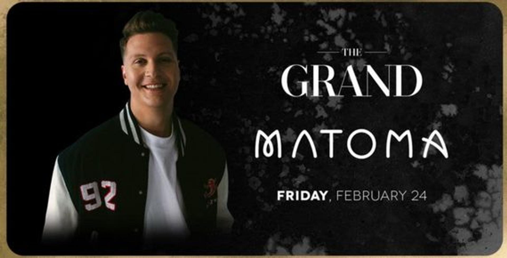 The Grand: Matoma