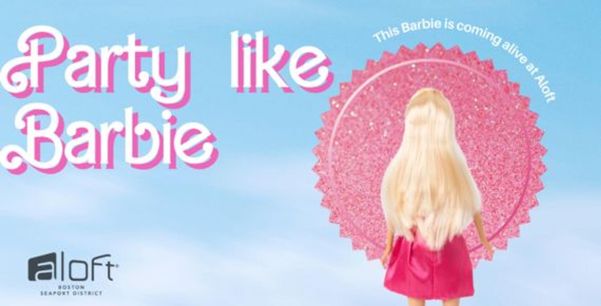 Aloft: Party Like Barbie