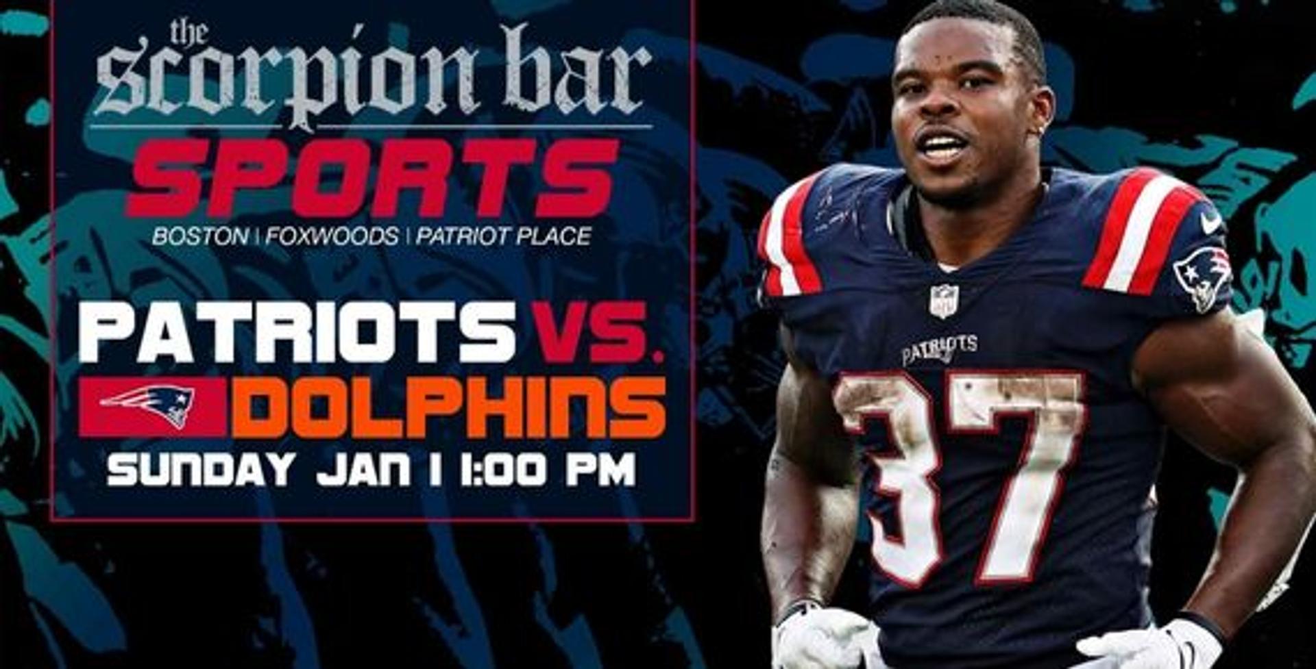 Scorpion Bar: Patriots vs. Dolphins