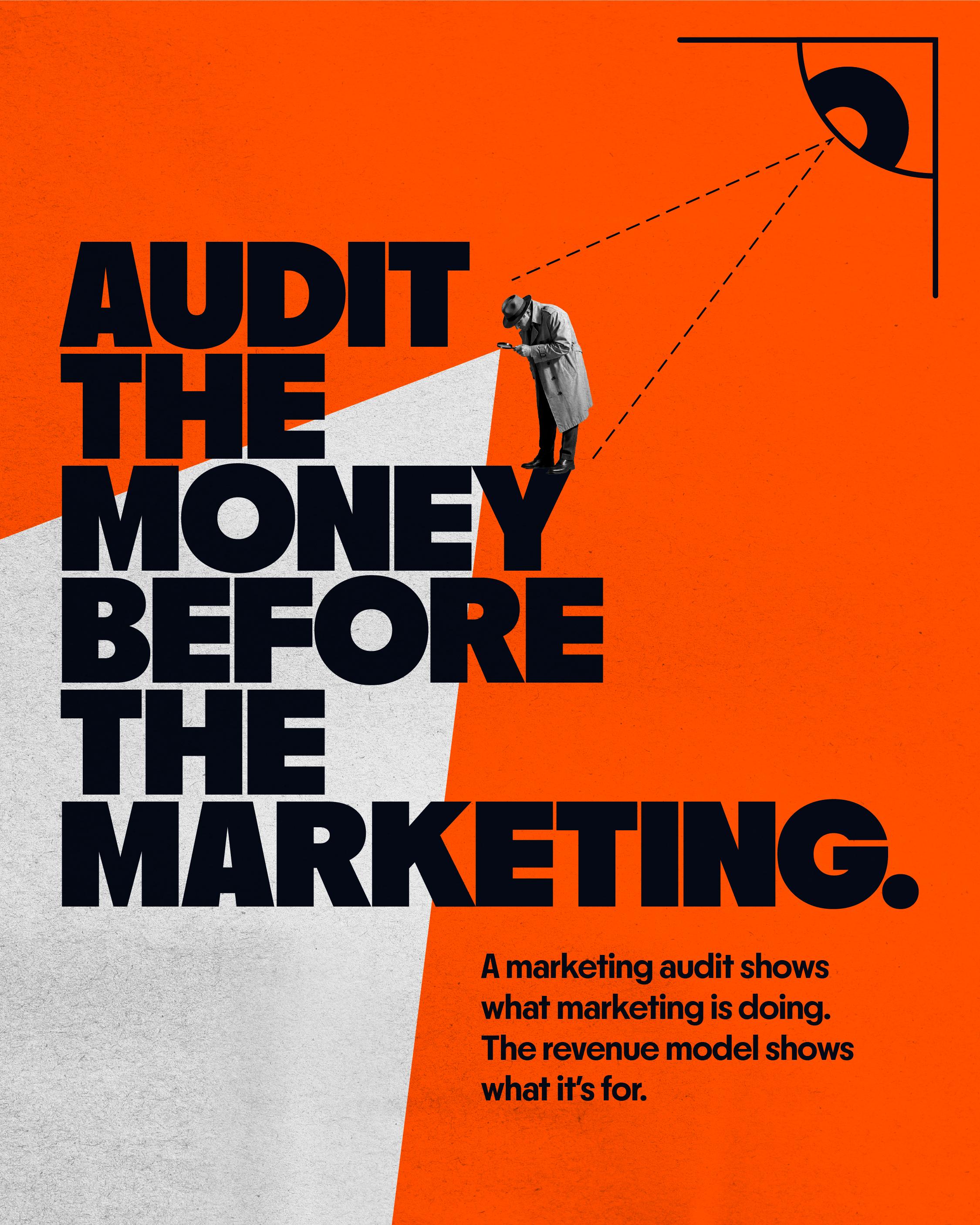 Audit the money before the marketing.