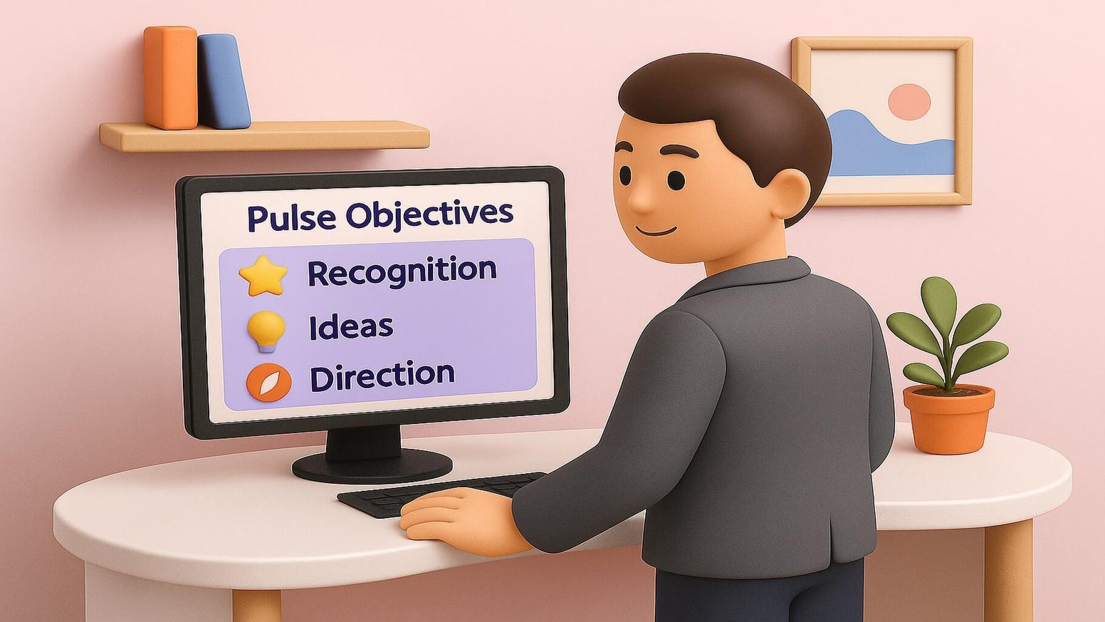 Using pulse survey platforms and pulse survey tool capabilities to achieve objectives