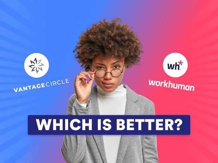 Vantage Circle vs. Workhuman Comparison: Pricing & Reviews [2026 Guide]