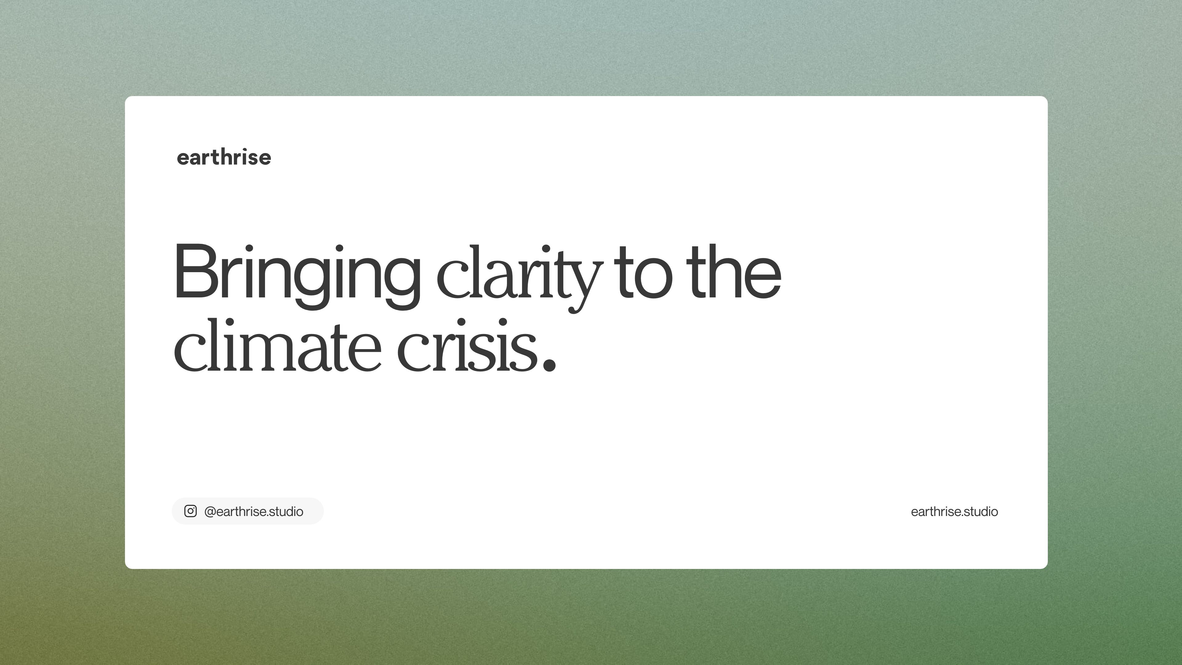 A branded card showing the earthrise message, "Bringing clarity to the climate crisis"