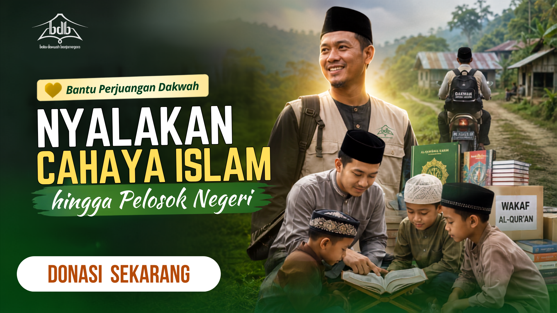 Bantu Perjuangan Dakwah, Nyalakan Cahaya Islam hingga Pelosok Negeri