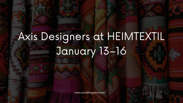 Axis Designers at HEIMTEXTIL | January 13–16