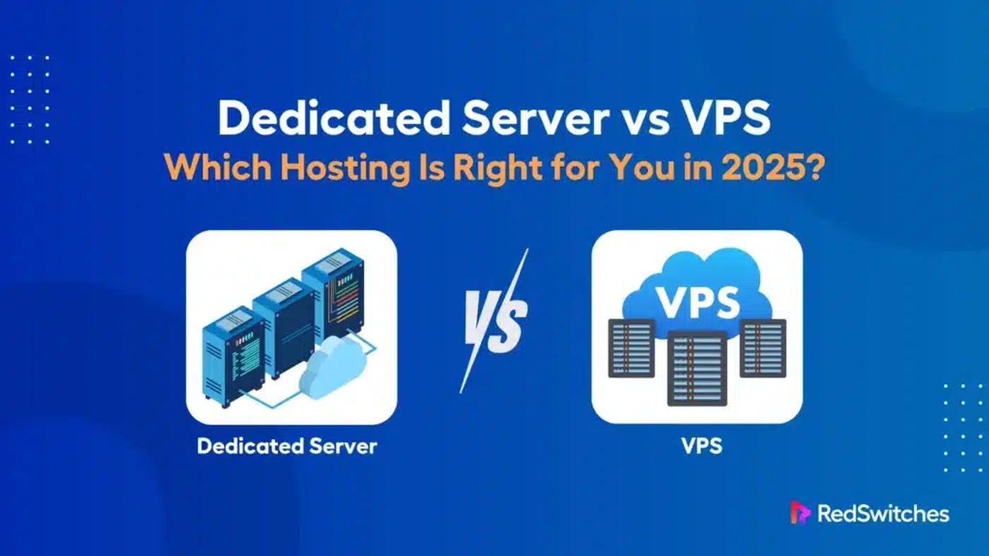 Dedicated Server vs VPS: Which Hosting Is Right for You in 2026?