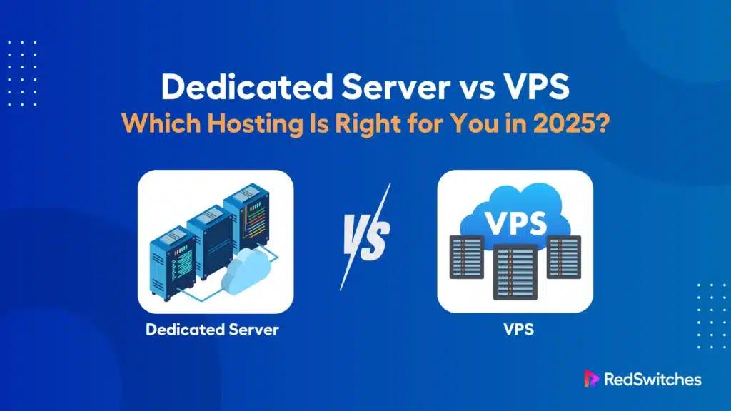 Dedicated Server vs VPS: Which Hosting Is Right for You in 2026?