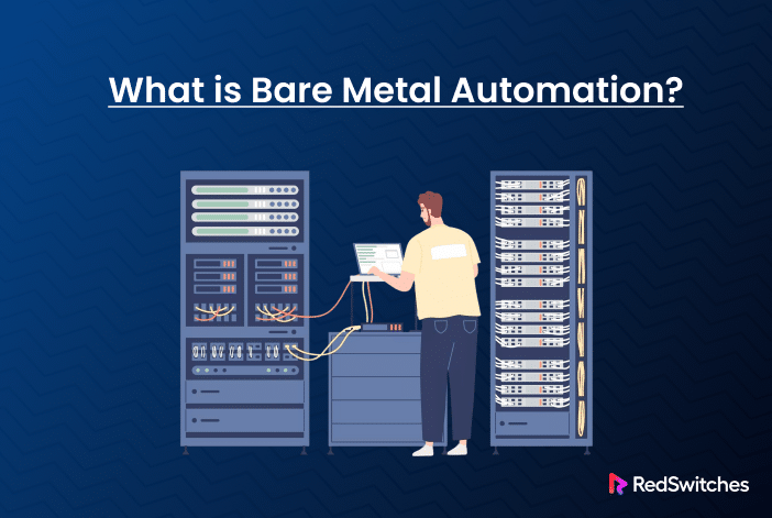 What is Bare Metal Automation?