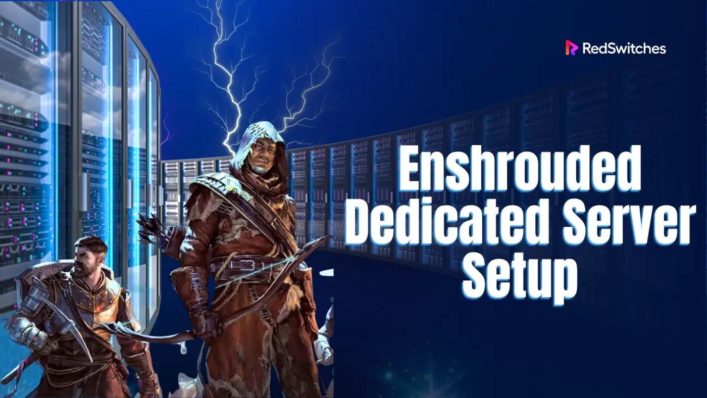Enshrouded Dedicated Server Setup