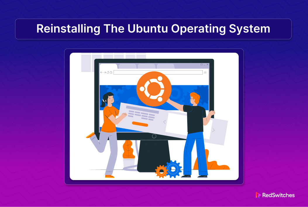 Reinstall the Ubuntu Operating System in 4 Easy Steps