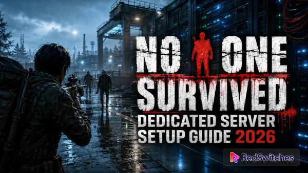 No One Survived Dedicated Server Setup Guide 2026