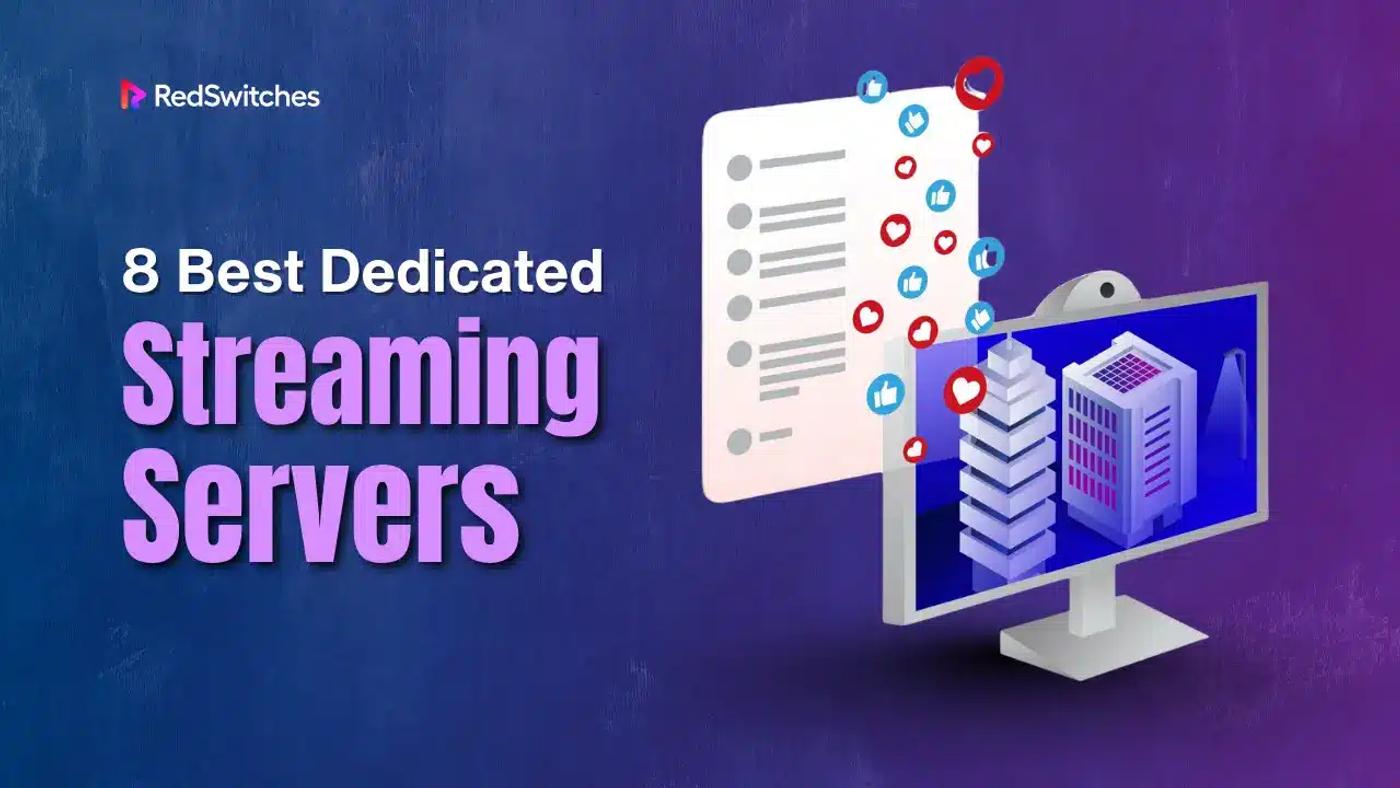 8 Best Dedicated Streaming Servers