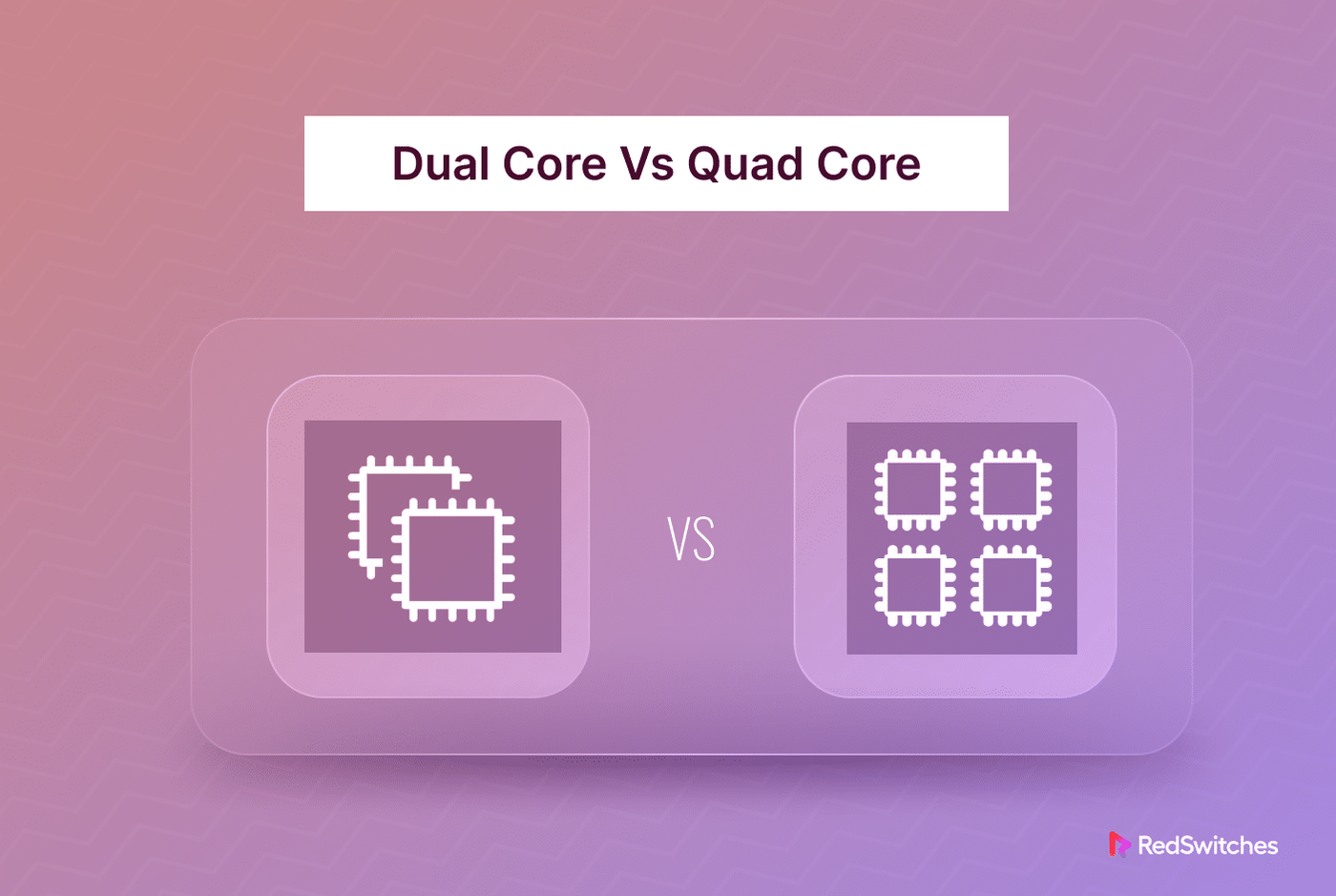 Dual Core vs Quad Core: Understanding Processor Differences
