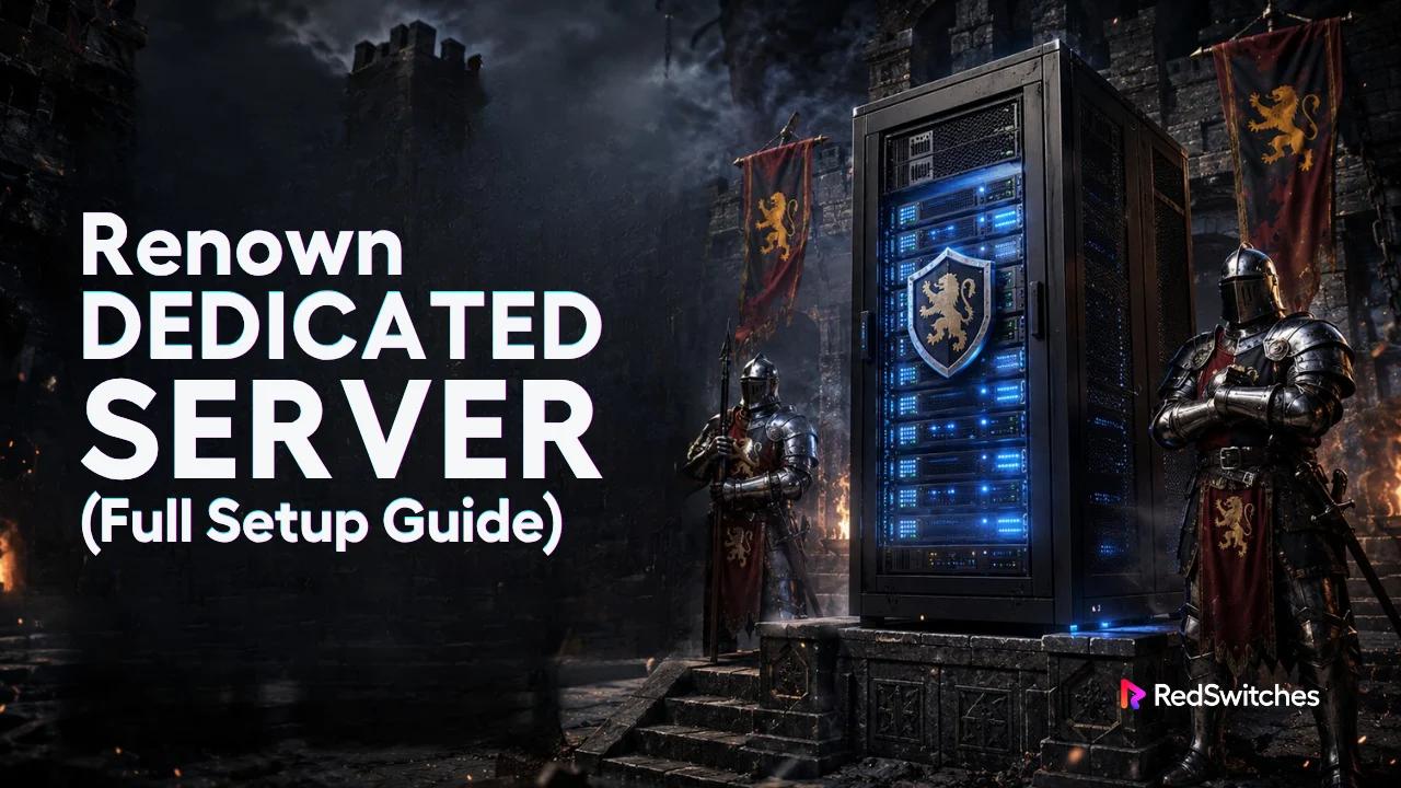 Renown Dedicated Server Setup Guide