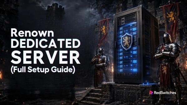 Renown Dedicated Server Setup Guide