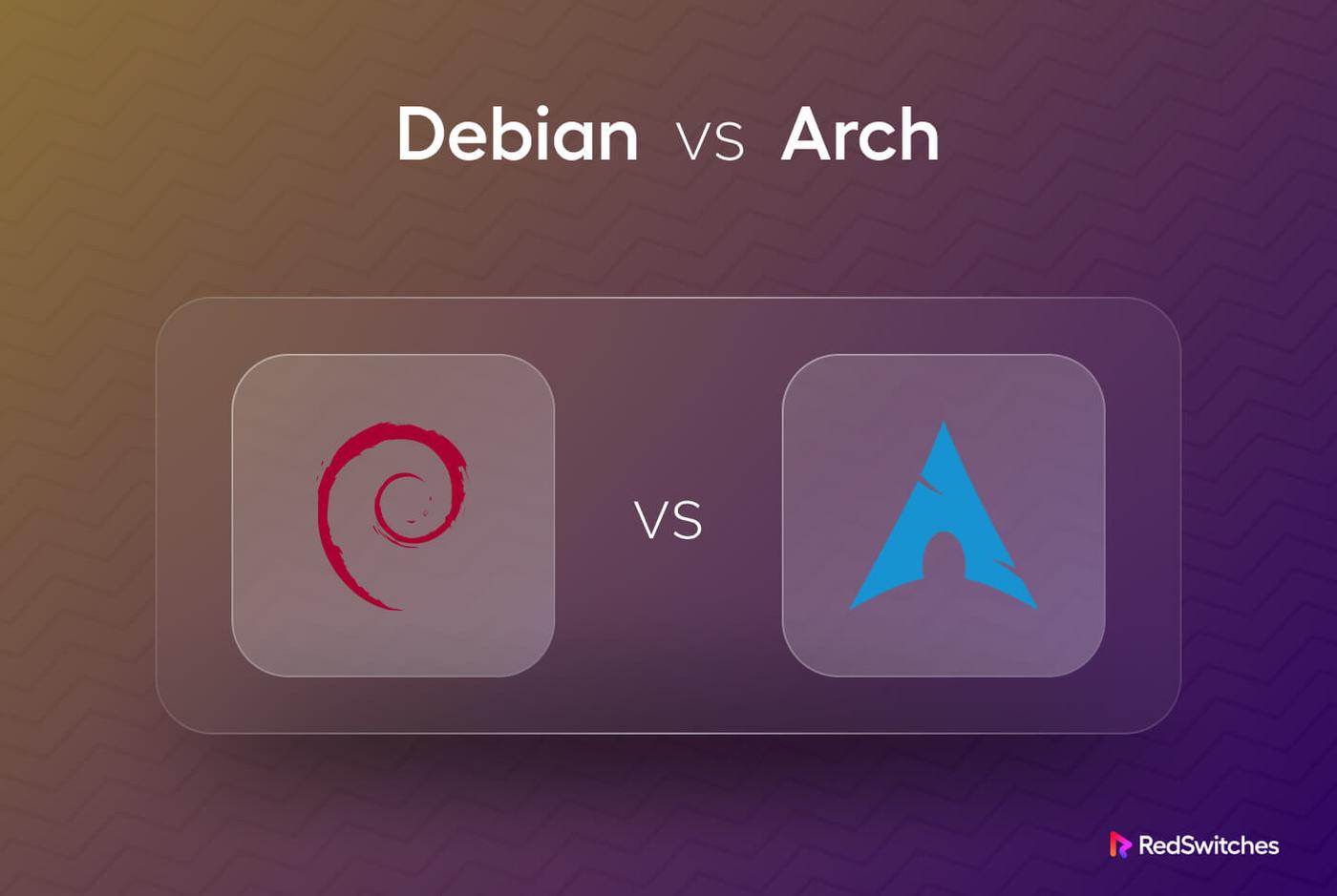 Debian vs Arch: A Comprehensive Exploration of Two Linux Titans