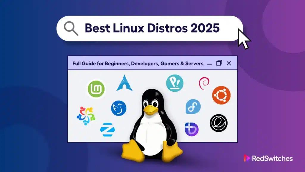 Best Linux Distros 2026, Full Guide for Beginners, Developers, Gamers & Servers