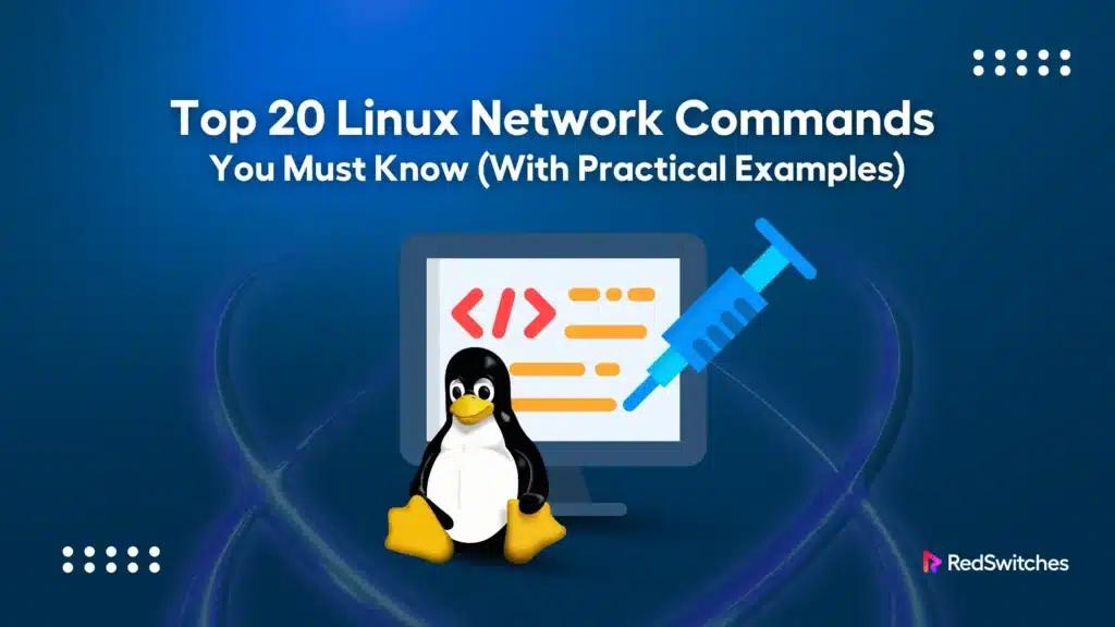 Top 20 Linux Network Commands You Must Know (With Practical Examples)