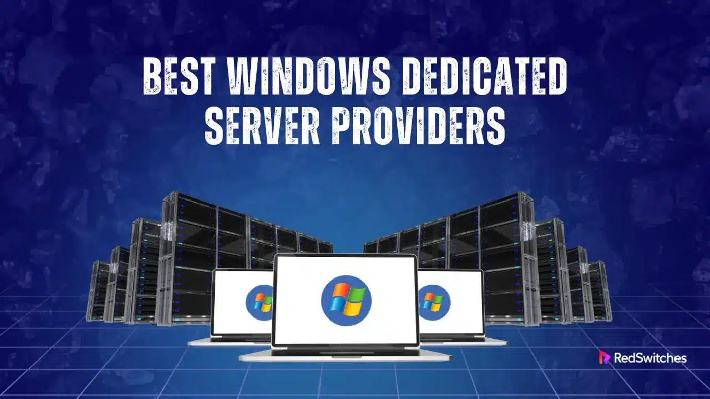 Best Windows Dedicated Server Providers
