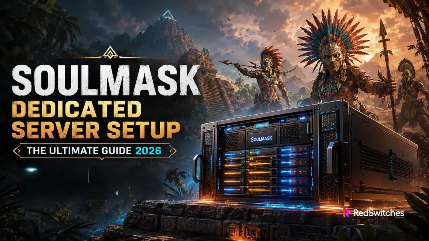 Soulmask Dedicated Server Setup: The Ultimate Guide 2026