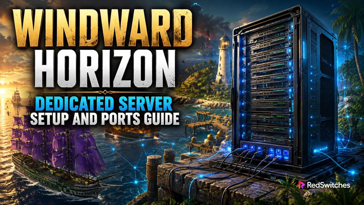 Windward Horizon Dedicated Server Setup for Windows and Linux