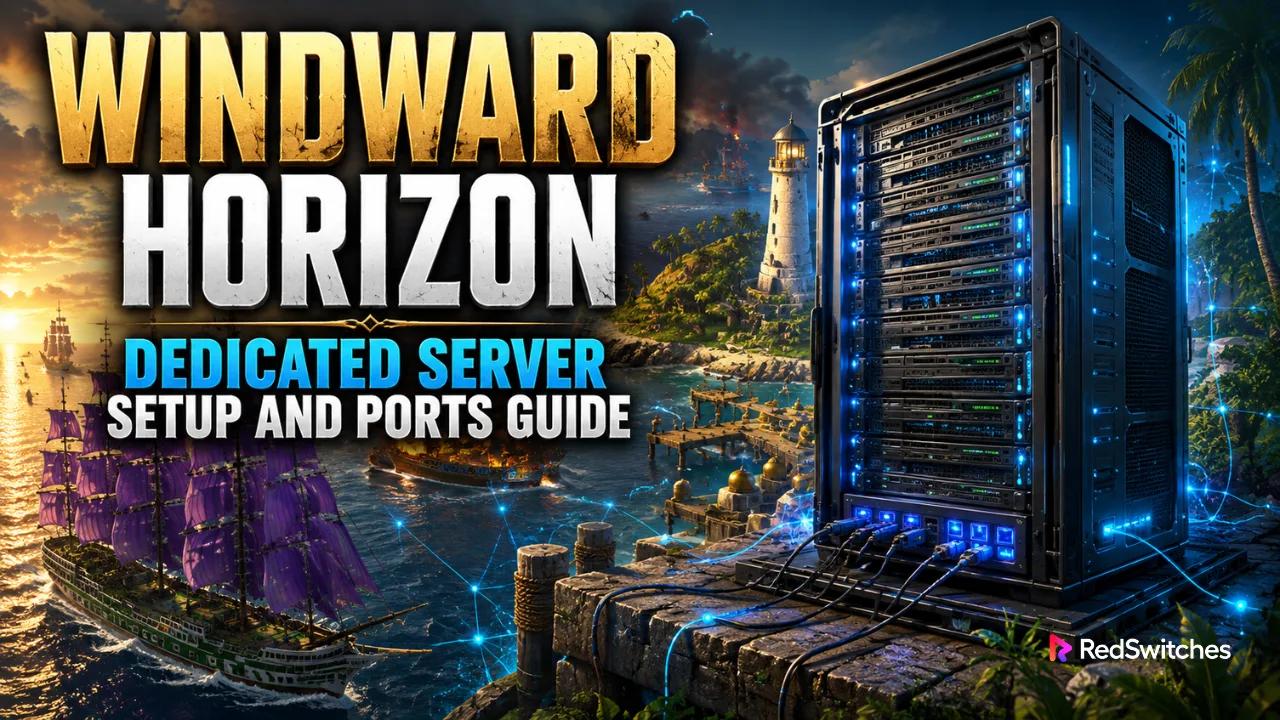 Windward Horizon Dedicated Server Setup for Windows and Linux