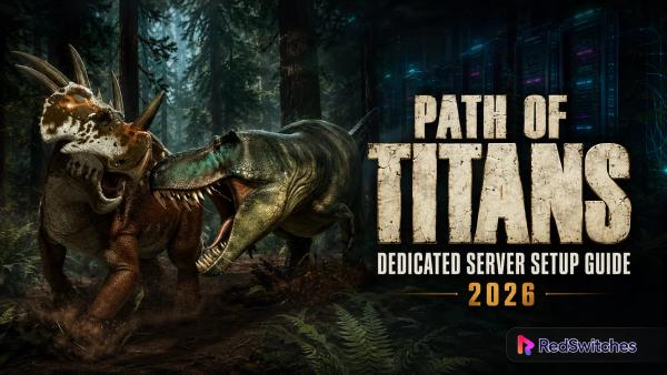 Path of Titans Dedicated Server Setup Guide 2026